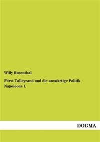 Furst Talleyrand Und Die Auswartige Politik Napoleons I.