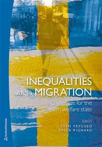 Inequalities and migration - Challenges for the Swedish welfare state