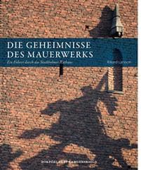 Die Geheimnisse des Mauerwerks : ein Führer durch das Stockholmer Rathaus