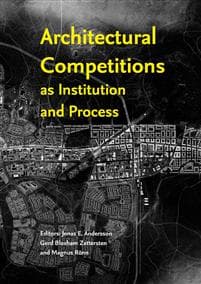 Architectural Competitions as Institution and Process