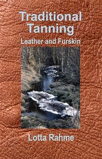 Traditional Tanning; Leather and Furskin
