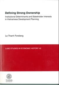 Defining Strong Ownership : institutional Determinants and Stakeholder Interests in Vietnamese Development Planning