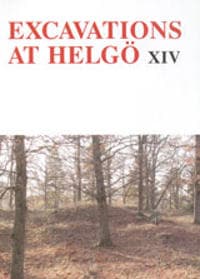 Excavations at Helgö XIV : Cemetery 118 and Building Group 7 and Cemetery 115