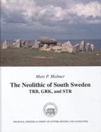 The Neolithic of South Sweden : TRB, GRK, and STR