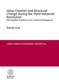 Value creation and structural change during the third industrial revolution : the Swedish economy from a vertical perspective