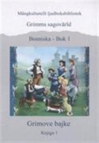 Grimms sagovärld - Bok 1 (bosniska)