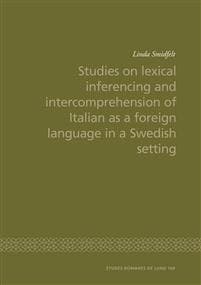 Studies on lexical inferencing and intercomprehension of Italian as a foreign language in a Swedish setting