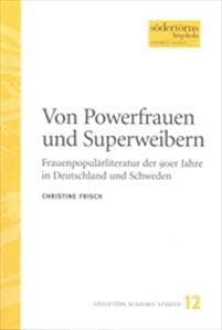 Von Powerfrauen und Superweiben : Frauenpopulärliteratur der 90er Jahre in Deutschland und Schweden