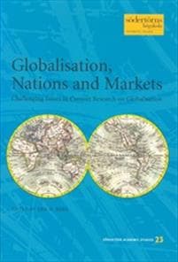 Globalisation, Nations and Markets : Challenging Issues in Current Research on Globalisation