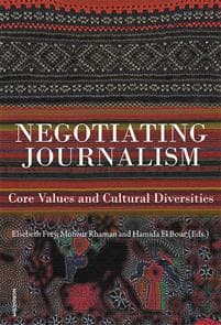 Negotiating journalism : core values and cultural deversities