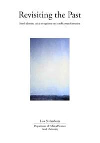 Revisiting the past Israeli identity, thick recognition and conflict transformation