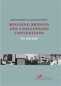 BUILDING BRIDGES AND CHALLENGING CONVENTIONS IFN 1939–2020