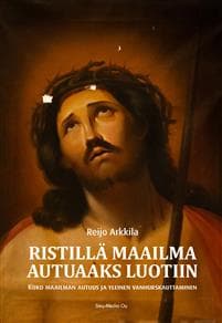 Ristillä maailma autuaaks luotiin