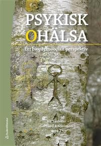 Psykisk ohälsa : ett biopsykosocialt perspektiv