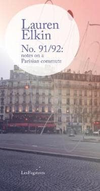 No. 91/92: notes on a Parisian commute