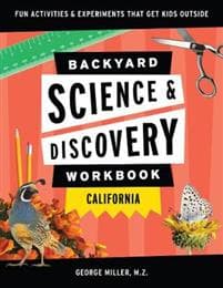 Backyard Science & Discovery Workbook: California