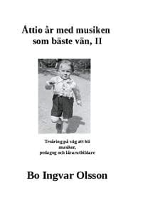 Åttio år med musiken som bästa vän II