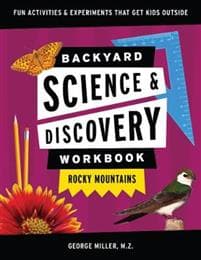 Backyard Science & Discovery Workbook: Rocky Mountains