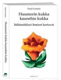 Huumorin kukka kaunehin kukka