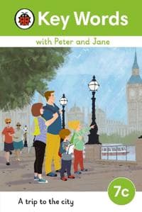 Key Words with Peter and Jane Level 7c â?? A Trip to the City