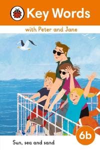 Key Words with Peter and Jane Level 6b â?? Sun, Sea and Sand