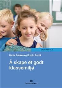 Å skape et godt klassemiljø