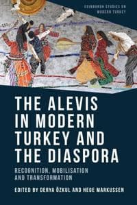 The Alevis in Modern Turkey and the Diaspora
