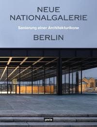 Neue Nationalgalerie Berlin: Sanierung Einer Architekturikone