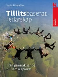 Tillitsbaserat ledarskap - från pinnräknande till samskapande