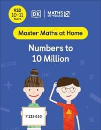 Maths — No Problem! Numbers to 10 Million, Ages 10-11 (Key Stage 2)