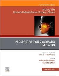 Perspectives on Zygomatic Implants, An Issue of Atlas of the Oral & Maxillofacial Surgery Clinics
