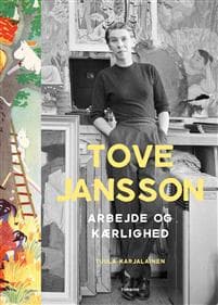 Tove Jansson: arbejde og kærlighed
