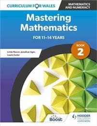 Curriculum for Wales: Mastering Mathematics for 11-14 years: Book 2