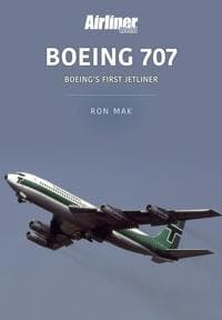 Boeing 707: Boeing's First Jetliner