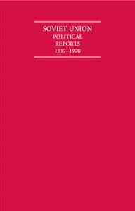 The Soviet Union Political Reports 1917–1970 12 Volume Hardback Set