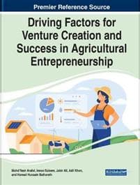 Driving Factors for Venture Creation and Success in Agricultural Entrepreneurship