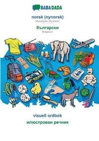 BABADADA, norsk (nynorsk) - Bulgarian (in cyrillic script), visuell ordbok - visual dictionary (in cyrillic script)