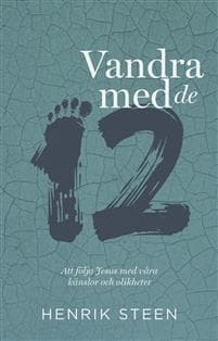 Vandra med de tolv : att följa Jesus med våra känslor och olikheter