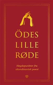 Ödes lille røde; høydepunkter fra skandinavisk poesi