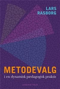 Metodevalg i en dynamisk pædagogisk praksis