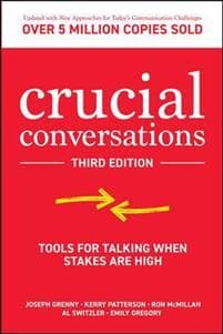 Crucial Conversations: Tools for Talking When Stakes are High, Third Edition