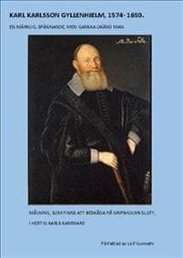 Karl Karlsson Gyllenhielm 1574 - 1650