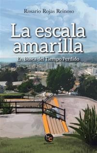 La escala amarilla : en busca del tiempo perdido