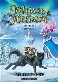 Musse & Helium; Eventyret i Lindrizia, bok 3
