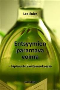 Entsyymien parantava voima