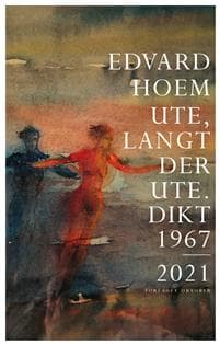 Ute, langt der ute; dikt 1967-2021