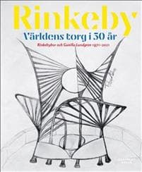 Rinkeby : världens torg i 50 år - Rinkebybor och Gunilla Lundgren 1971-2021