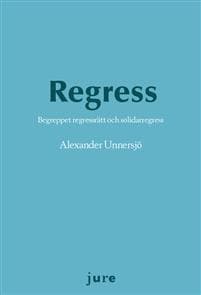 Regress – Begreppet regressrätt och solidarregress