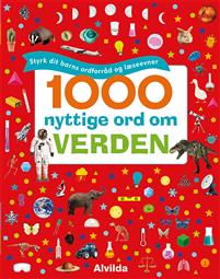 1000 nyttige ord om verden - Styrk dit barns ordforråd og læseevner