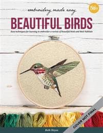 Embroidery Made Easy: Beautiful Birds